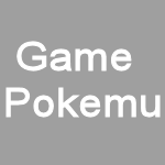 Game Pokemu[ゲーム ポケム]